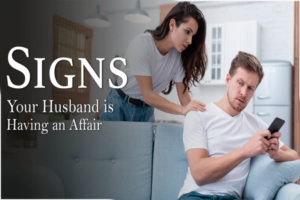 A worried woman looking over the shoulder of a man, who appears distracted by his phone, with the text signs your husband is having an affair displayed prominently.